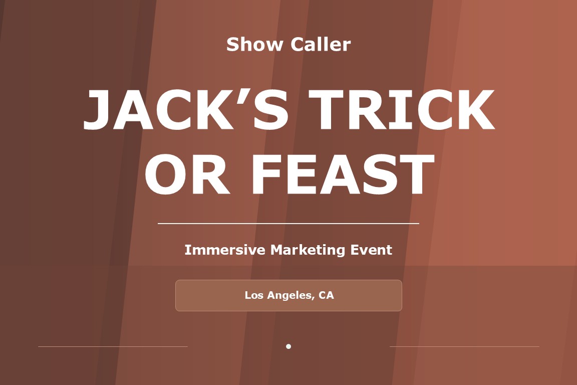 Title card for Shawna Voragen’s show calling work on Jack's Trick or Feast.