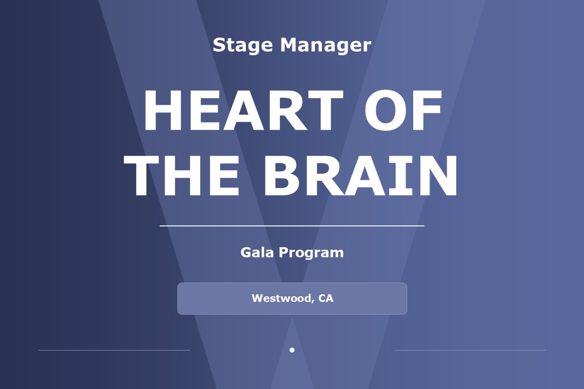 Title card for Shawna Voragen’s stage managing work on Heart of the Brain Gala.