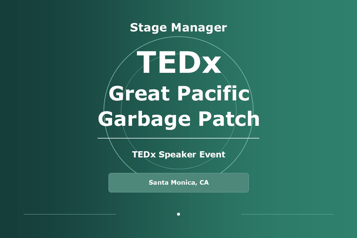 Title card for Shawna Voragen’s stage managing work on TEDxGreatPacificGarbagePatch.